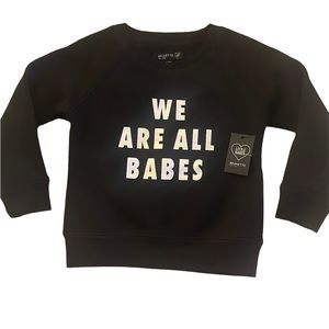 🌸Brunette The Label🌸Little Babes “We Are All Babes” crew sweatshirt.